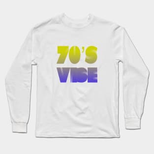 70's Good Vibes Retro Funky Vibe Design Long Sleeve T-Shirt